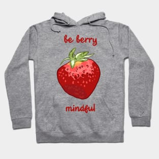 Be Berry Mindful Hoodie